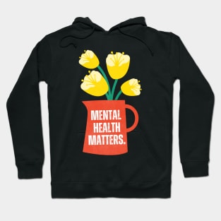 Mental Health Matters Mental Health Awareness Hoodie